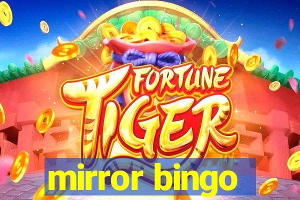 mirror bingo